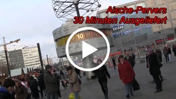 Aische-Pervers: 30 Minuten ausgeliefert