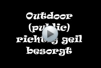 Wild-Vanilla: Outdoor richtig geil besorgt